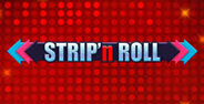 Strip' n Roll